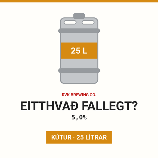 Eitthvað fallegt? - 5,0% - (Keg 25L)